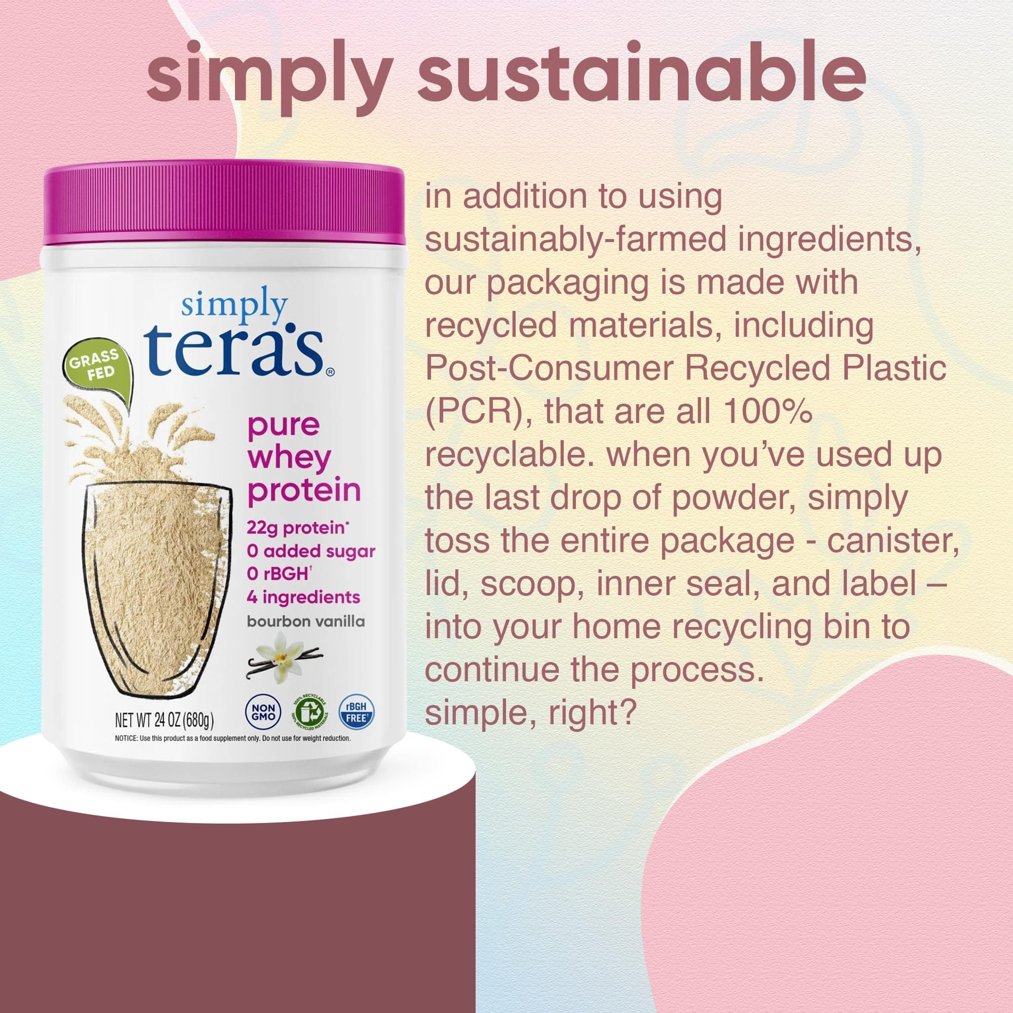 simply tera's Pure Whey Protein Powder - Grass Fed Vanilla Whey Protein Powder, Clean, Made Without Artificial Sweeteners, Non-GMO, Kosher, rBGH-Free, Soy-Free - 24 Oz thumbnail 7